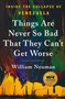 Things Are Never So Bad That They Can't Get Worse (Inside the Collapse of Venezuela) - 9781250417046 by William Neuman, 9781250417046
