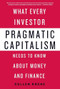 Pragmatic Capitalism (What Every Investor Needs to Know About Money and Finance) by Cullen Roche, 9781250338532