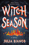 Witch Season (A Novel) by Julia Bianco, 9781250384393