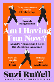 Am I Having Fun Now? (Anxiety, Applause and Life's Big Questions, Answered) - 9781035036905 by Suzi Ruffell, 9781035036905