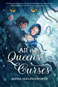 All the Queens' Curses by Alyssa Hollingsworth, 9798890034861
