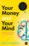 Your Money and Your Mind (Discover the real route to financial freedom) by Adam Cockerham, 9781804093573
