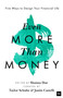 Even More Than Money (Five Ways To Design Your Financial Life) by Justin Castelli, Shanna Due, Taylor Schulte, 9781804091241