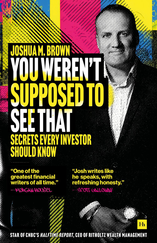 You Weren't Supposed To See That (Secrets Every Investor Should Know) - 9781804093788 by Joshua M. Brown, 9781804093788