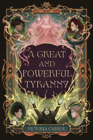 A Great and Powerful Tyranny by Victoria Carbol, 9798890034885