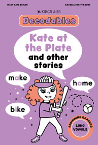 Kate at the Plate: Long Vowels by Kingfisher, Mary Kate Doman, 9780753481608