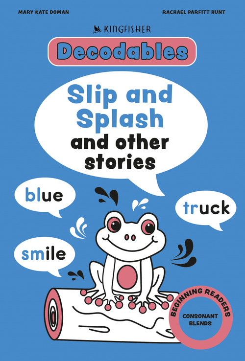 Splish and Splash: Consonant Blends by Kingfisher, Mary Kate Doman, 9780753481646