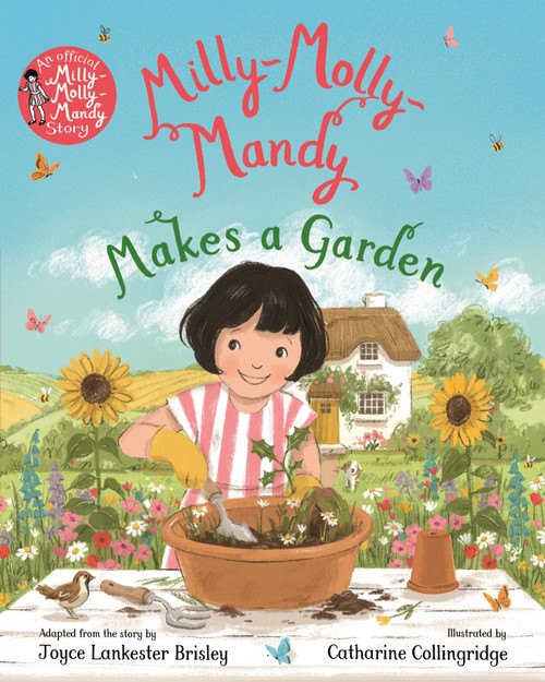 Milly-Molly-Mandy Makes a Garden by Joyce Lankester Brisley, Catharine Collingridge, 9781035076420