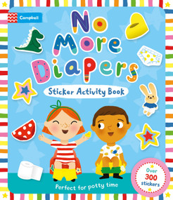 No More Diapers (Perfect for potty time, with over 300 stickers and a reward chart!) by Campbell Books, 9781035084388