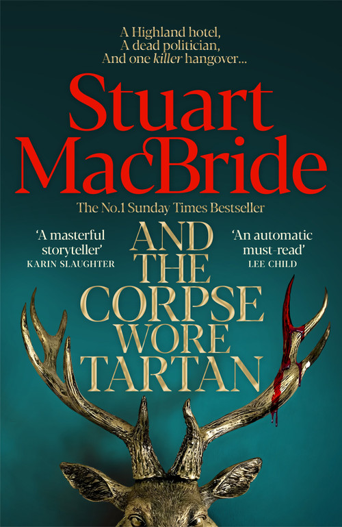 And the Corpse Wore Tartan by Stuart MacBride, 9781035087709