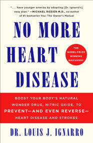 No More Heart Disease (How Nitric Oxide Can Prevent--Even Reverse--Heart Disease and Strokes) - 9781250438393 by Louis Ignarro, 9781250438393