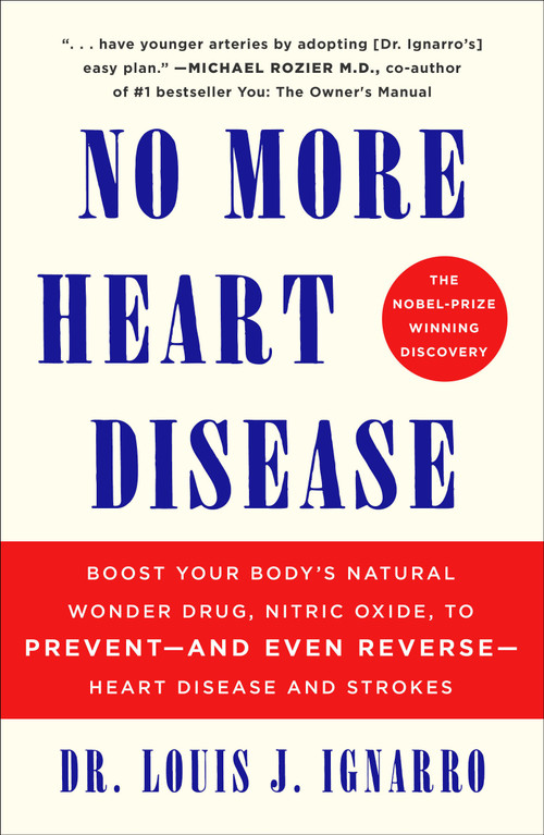 No More Heart Disease (How Nitric Oxide Can Prevent--Even Reverse--Heart Disease and Strokes) - 9781250438393 by Louis Ignarro, 9781250438393