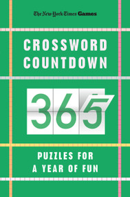 New York Times Games Crossword Countdown (365 Puzzles for a Year of Fun) by The New York Times, Will Shortz, 9781250439031