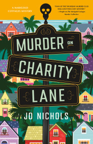 Murder on Charity Lane (A Marigold Cottages Mystery) by Jo Nichols, 9781250356574