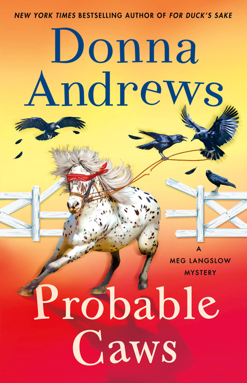 Probable Caws (A Meg Langslow Mystery) by Donna Andrews, 9781250407320
