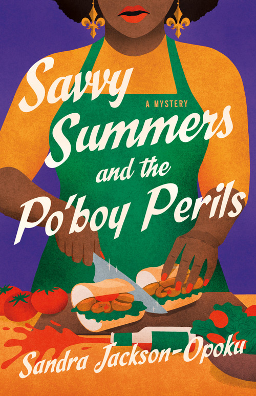 Savvy Summers and the Po'boy Perils (A Mystery) by Sandra Jackson-Opoku, 9781250428066