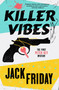 Killer Vibes (The First Peter Key Mystery) by Jack Friday, 9781250428615