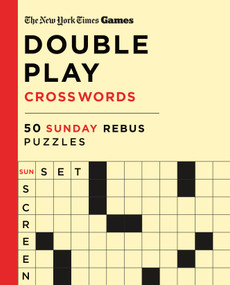 New York Times Games Double Play Crosswords (50 Sunday Rebus Puzzles) by The New York Times, Will Shortz, 9781250439086