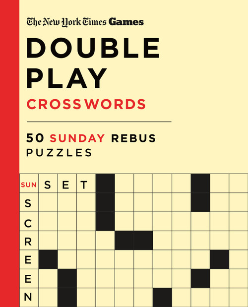 New York Times Games Double Play Crosswords (50 Sunday Rebus Puzzles) by The New York Times, Will Shortz, 9781250439086