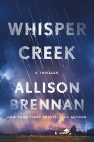 Whisper Creek (A Thriller) by Allison Brennan, 9781250397201