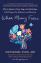 When Memory Fades (What to Expect at Every Stage, from Early Signs to Full Support for Alzheimer's and Dementia) by Nathaniel Chin, M.D., 9781250400857