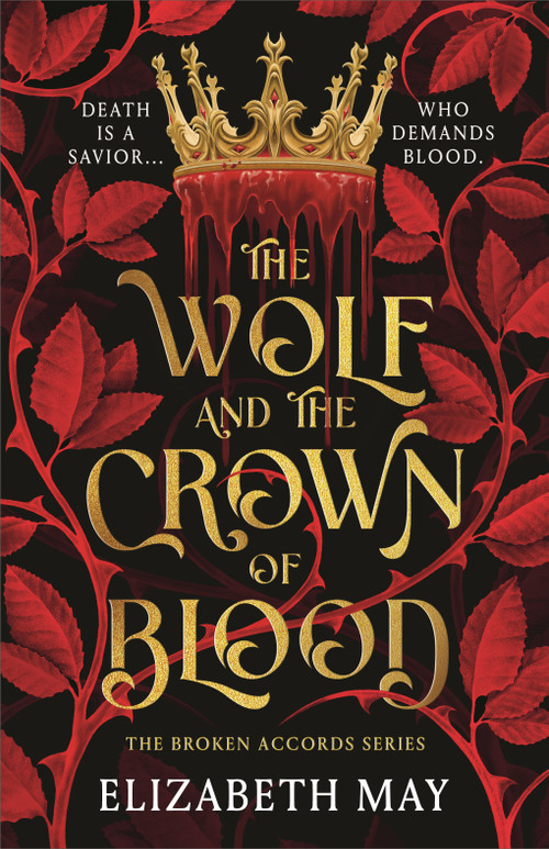 The Wolf and the Crown of Blood by Elizabeth May, 9781035925551