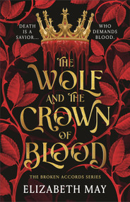 The Wolf and the Crown of Blood by Elizabeth May, 9781035925551