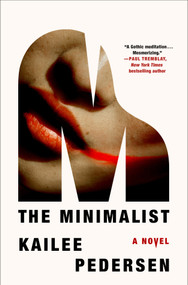 The Minimalist (A Novel) by Kailee Pedersen, 9781250328274