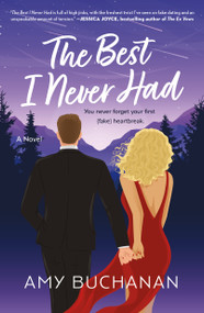 The Best I Never Had (A Novel) by Amy Buchanan, 9781250341587