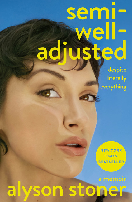 Semi-Well-Adjusted Despite Literally Everything (A Memoir) - 9781250353511 by Alyson Stoner
