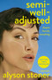 Semi-Well-Adjusted Despite Literally Everything (A Memoir) - 9781250353511 by Alyson Stoner