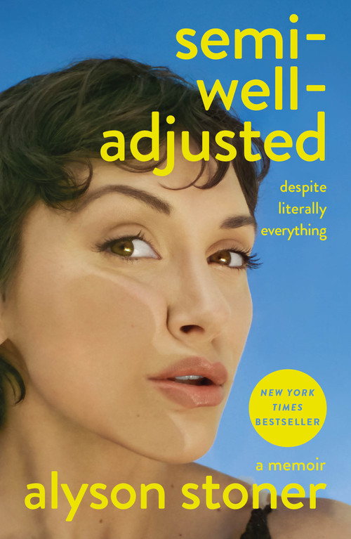 Semi-Well-Adjusted Despite Literally Everything (A Memoir) - 9781250353511 by Alyson Stoner, 9781250353511
