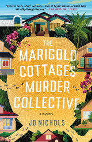 The Marigold Cottages Murder Collective (A Mystery) - 9781250356567 by Jo Nichols, 9781250356567