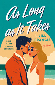 As Long as It Takes (A Novel) by Jill Francis, 9781250322319
