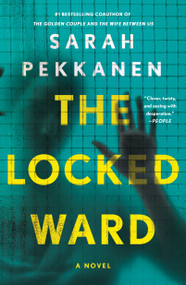 The Locked Ward (A Novel) - 9781250349538 by Sarah Pekkanen