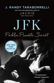 JFK: Public, Private, Secret - 9781250346407 by J. Randy Taraborrelli, 9781250346407