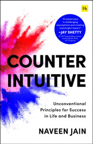 Counterintuitive (Unconventional Principles for Success in Life and Business) - 9781804093870 by Naveen Jain