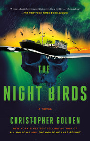 The Night Birds (A Novel) by Christopher Golden, 9781250879424