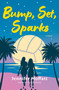 Bump, Set, Sparks (A Novel) by Jennifer Moffatt, 9781250379306