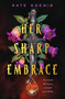 Her Sharp Embrace by Kate Koenig, 9781250321244