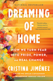 Dreaming of Home (How We Turn Fear into Pride, Power, and Real Change) - 9781250370365 by Cristina Jiménez