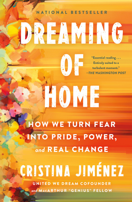 Dreaming of Home (How We Turn Fear into Pride, Power, and Real Change) - 9781250370365 by Cristina Jiménez