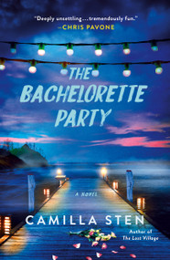 The Bachelorette Party (A Novel) - 9781250888426 by Camilla Sten