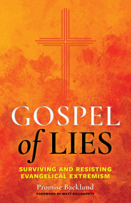 Gospel of Lies by Promise Backlund, Matt Dillahunty, 9781964487557