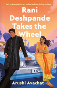 Rani Deshpande Takes the Wheel (A Novel) - 9781250895905 by Arushi Avachat, 9781250895905