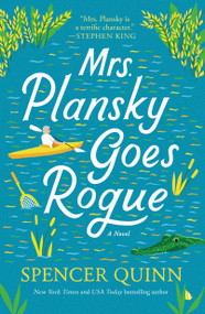 Mrs. Plansky Goes Rogue (A Novel) - 9781250331854 by Spencer Quinn, 9781250331854