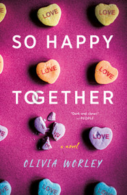 So Happy Together (A Novel) - 9781250372321 by Olivia Worley, 9781250372321