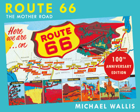 Route 66, 100th Anniversary Edition (The Mother Road) by Michael Wallis, 9781250429117