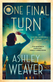 One Final Turn (An Electra McDonnell Novel) - 9781250350954 by Ashley Weaver