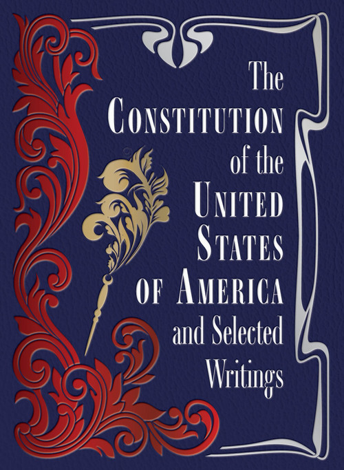 The Constitution of the United States of America and Selected Writings - 9780785848806 by Editors of Chartwell Books, 9780785848806